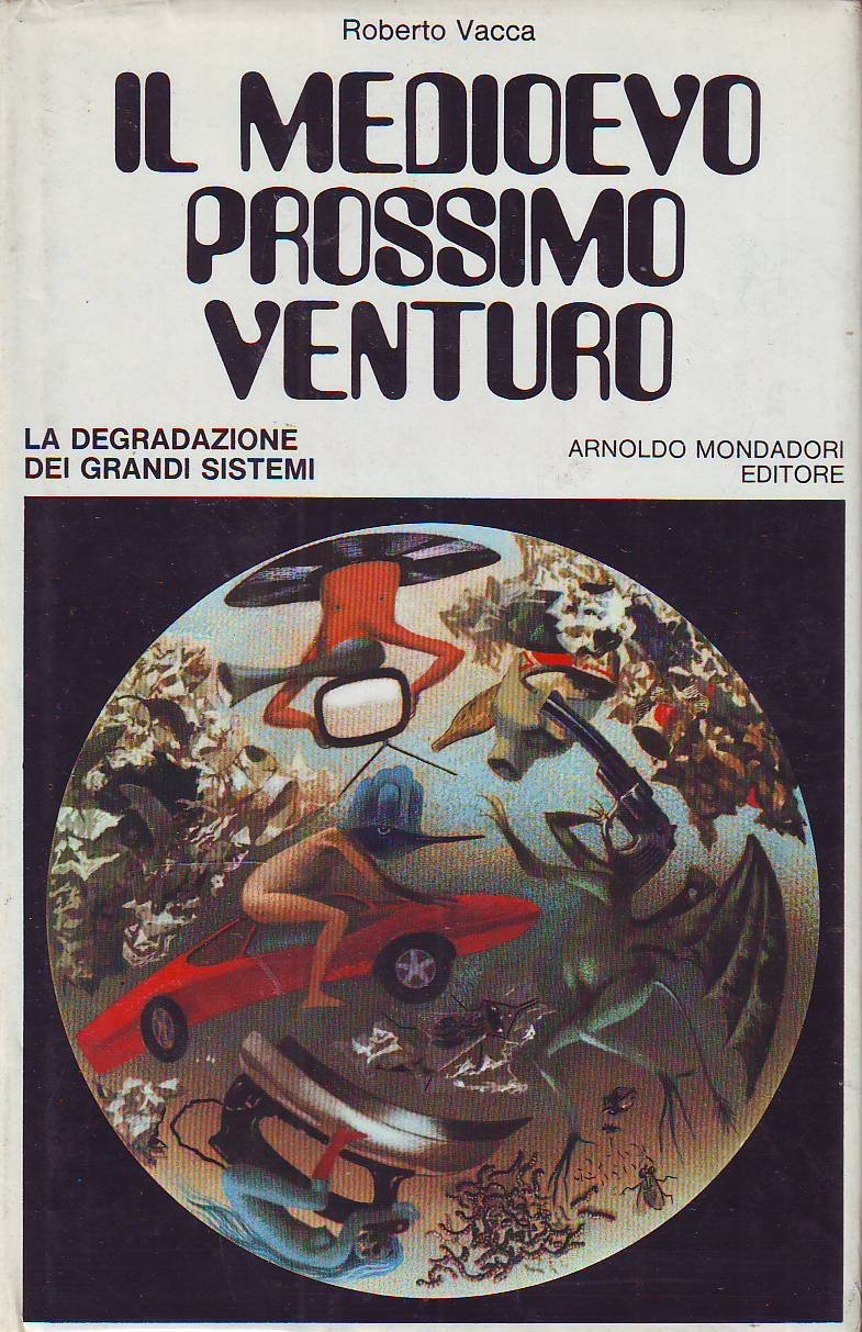 La copertina de Il medioevo prossimo venturo. Le previsioni sulle tendenze tecnologiche nascono ben prima del World Wide Web…